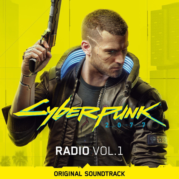 OST - Cyberpunk 2077: Radio Vol. 1 [Original Soundtrack] (2020)