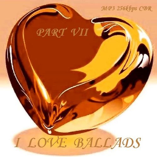 VA - I Love Ballads - Part VII (2016)
